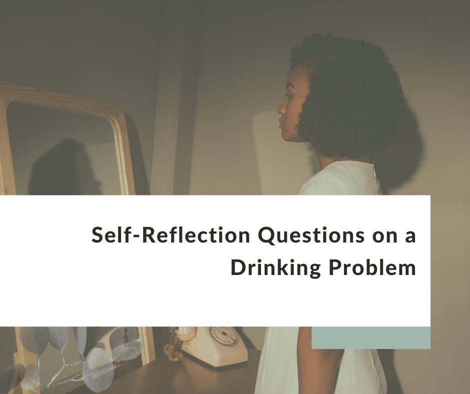 Self-reflection questions on a drinking problem.